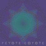 Peyote Coyote album art by Ayrton Fuentes