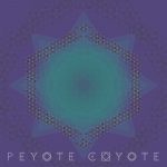 Peyote Coyote album art by Ayrton Fuentes